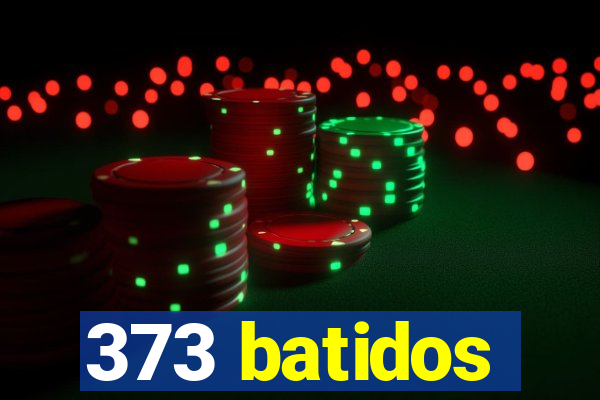 373 batidos